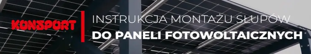 Instrukcja montażu słupów pod panele